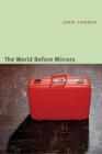 Image for The World Before Mirrors