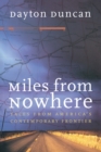 Image for Miles from Nowhere : Tales from America&#39;s Contemporary Frontier