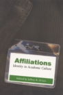 Image for Affiliations  : identity in academic culture