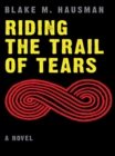 Image for Riding the Trail of Tears
