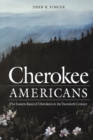 Image for Cherokee Americans : The Eastern Band of Cherokees in the Twentieth Century