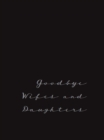 Image for Goodbye Wifes and Daughters