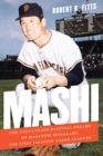 Image for Mashi: The Unfulfilled Baseball Dreams of Masanori Murakami, the First Japanese Major Leaguer