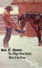 Image for The Village Horse Doctor : West of the Pecos