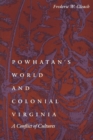 Image for Powhatan&#39;s World and Colonial Virginia : A Conflict of Cultures