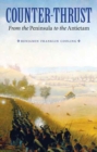 Image for Counter-thrust  : from the Peninsula to the Antietam