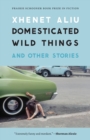 Image for Domesticated Wild Things, and Other Stories