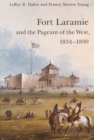 Image for Fort Laramie and the Pageant of the West, 1834-1890