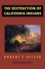 Image for The Destruction of California Indians