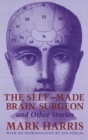 Image for The Self-Made Brain Surgeon and Other Stories