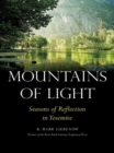 Image for Mountains of Light: Seasons of Reflection in Yosemite