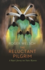 Image for Reluctant Pilgrim: A Skeptic&#39;s Journey Into Native Mysteries