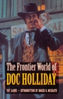 Image for The Frontier World of Doc Holliday