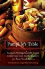 Image for Pampille&#39;s table  : recipes and writings from the French countryside from Marthe Daudet&#39;s Les bons plats de France