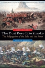 Image for The Dust Rose Like Smoke