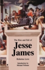 Image for The Rise and Fall of Jesse James
