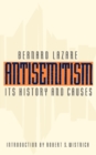 Image for Antisemitism : Its History and Causes