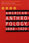Image for American anthropology, 1888-1920  : papers from the American anthropologist