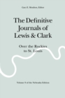 Image for The definitive journals of Lewis and Clark: Over the Rockies to St. Louis