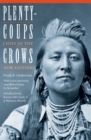 Image for Plenty-coups, chief of the Crows  : with a new, previously unpublished essay by the author