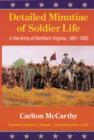 Image for Detailed Minutiae of Soldier Life in the Army of Northern Virginia, 1861-1865