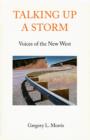 Image for Talking Up a Storm : Voices of the New West