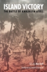 Image for Island victory  : the Battle of Kwajalein Atoll