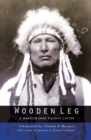 Image for Wooden Leg  : a warrior who fought Custer