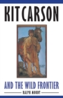 Image for Kit Carson and the Wild Frontier