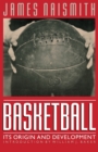 Image for Basketball : Its Origin and Development