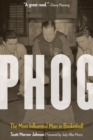 Image for Phog  : the most influential man in basketball