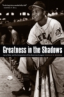 Image for Greatness in the Shadows: Larry Doby and the Integration of the American League