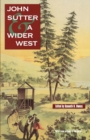 Image for John Sutter and a Wider West