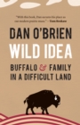 Image for Wild Idea: Buffalo and Family in a Difficult Land
