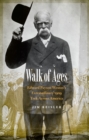 Image for Walk of Ages: Edward Payson Weston&#39;s Extraordinary 1909 Trek Across America