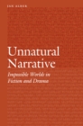 Image for Unnatural Narrative: Impossible Worlds in Fiction and Drama