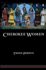 Image for Cherokee women  : gender and culture change, 1700-1835