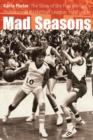 Image for Mad Seasons : The Story of the First Women&#39;s Professional Basketball League, 1978-1981
