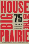 Image for Big house on the prairie  : 75 years of the University of Nebraska Press