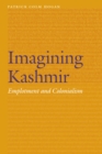 Image for Imagining Kashmir  : emplotment and colonialism