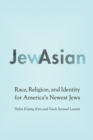 Image for JewAsian: race, religion, and identity for America&#39;s newest Jews