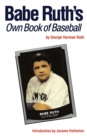 Image for Babe Ruth&#39;s Own Book of Baseball