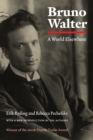 Image for Bruno Walter  : a world elsewhere