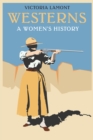 Image for Westerns: A Women&#39;s History