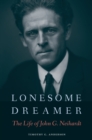Image for Lonesome Dreamer: The Life of John G. Neihardt
