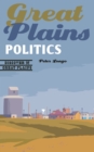 Image for Great Plains Politics
