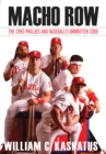 Image for Macho row  : the 1993 Phillies and baseball&#39;s unwritten code