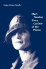 Image for Mari Sandoz : Story Catcher of the Plains
