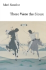 Image for These Were the Sioux
