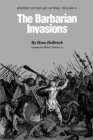 Image for The Barbarian Invasions : History of the Art of War, Volume II